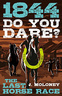 The Last Race Horse: 1844 Do You Dare?
