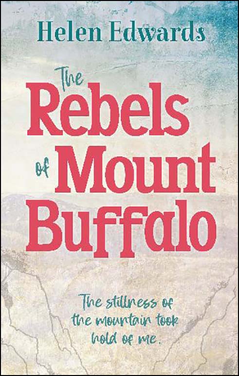 The Rebels of Mount Buffalo