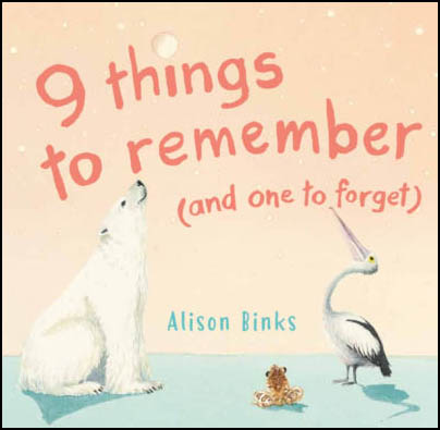 9 things to remember (and one to forget)