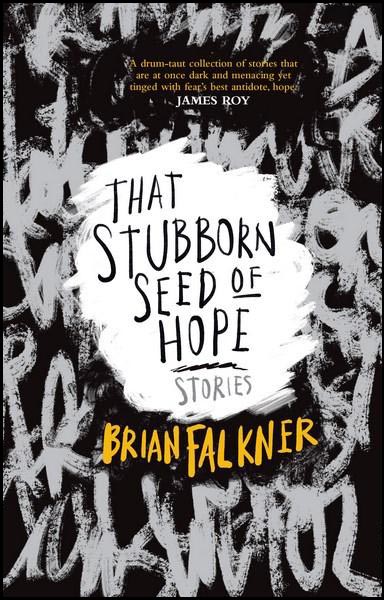 That Stubborn Seed of Hope