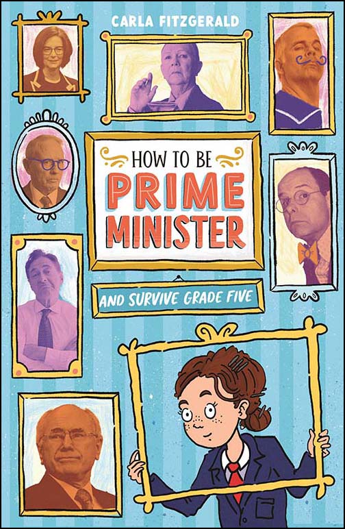 How to be Prime Minister and Survive Grade Five