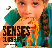 Senses - Close Up