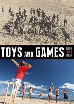 Toys and Games Then And Now