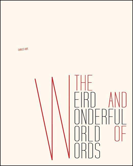 Weird and Wonderful World of Words