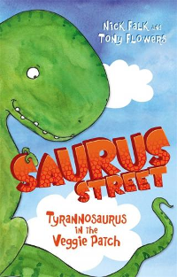 Tyrannosaurus in the Veggie Patch - Saurus Street # 1
