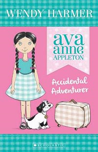 Accidental Adventurer - Ava Anne Appleton # 1