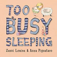 Too Busy Sleeping