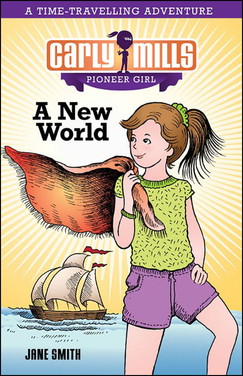 Carly Mills Pioneer Girl - A New World