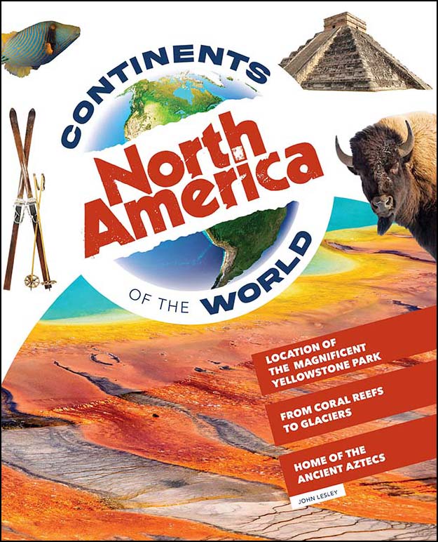 Continents of the World: North America