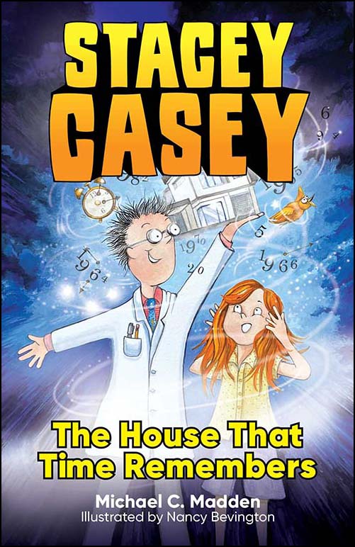 Stacey Casey and the House that Time Remembers
