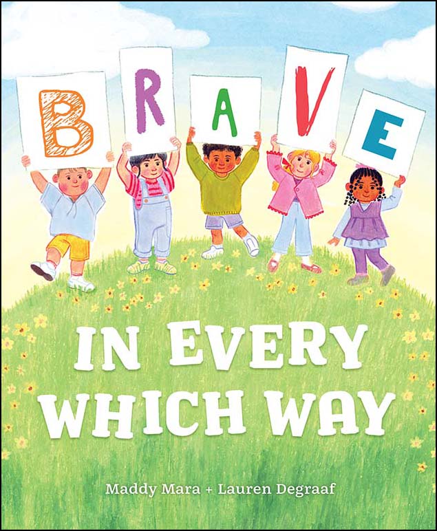 Brave in Every Which Way